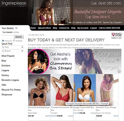 In August 2009, the UK based online retailer Lingerieplease www.lingerieplease.co.uk presented its season's Must Haves like a Wonderbra Multiplunge with straps to be worn in multiple versions with the note "Every fashionista should have one in their draw so they will never be stuck for a bra when trying to wear even the most difficult of items" or Skinkiss Caffeine tights with active ingredients of caffeine that can help to stimulate the circulation in the legs.
