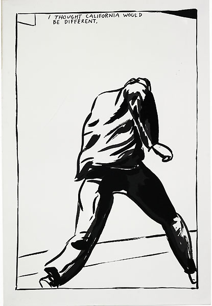 2008 CALIFORNIA BIENNIAL 26 October 2008 - 15 March 2009 Orange County Museum of Art fig.: Raymond Pettibon, No Title (I Thought California), 1989; Lithograph; Courtesy Regen Projects, Los Angeles; Photograph by Joshua White
