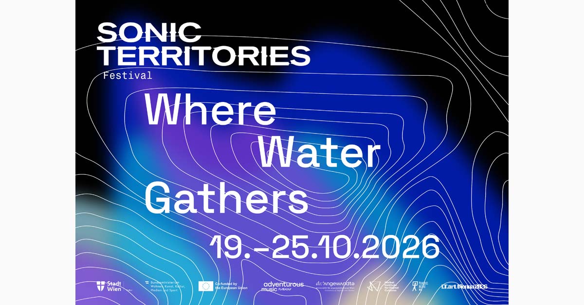 Flyer of Sonic Territories 2026 with the title 'Where Water Gathers'.